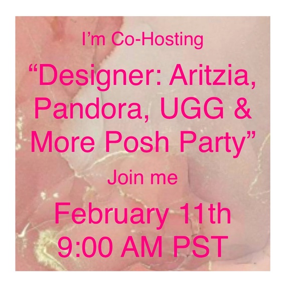 Other - “Designer: Aritzia, Pandora, UGG & More Posh Party” February 11th 9:00 AM PST